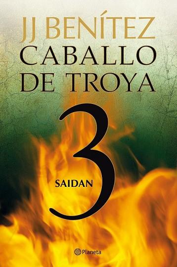 CABALLO DE TROYA 3. SAIDAN | 9788408108061 | BENITEZ, JJ | Llibreria Drac - Librería de Olot | Comprar libros en catalán y castellano online