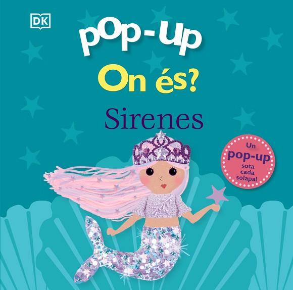 SIRENES, POP-UP. ON ÉS? | 9788413493237 | SIRETT, DAWN | Llibreria Drac - Llibreria d'Olot | Comprar llibres en català i castellà online