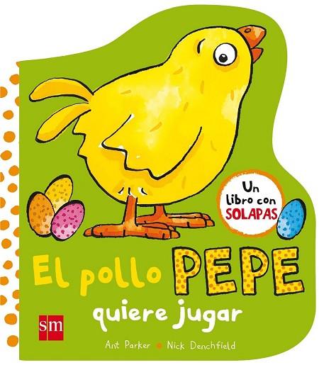 POLLO PEPE QUIERE JUGAR, EL | 9788467593372 | DENCHFIELD, NICK | Llibreria Drac - Librería de Olot | Comprar libros en catalán y castellano online