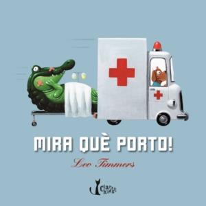 MIRA QUE PORTO! | 9788498462371 | TIMMERS, LEO | Llibreria Drac - Librería de Olot | Comprar libros en catalán y castellano online