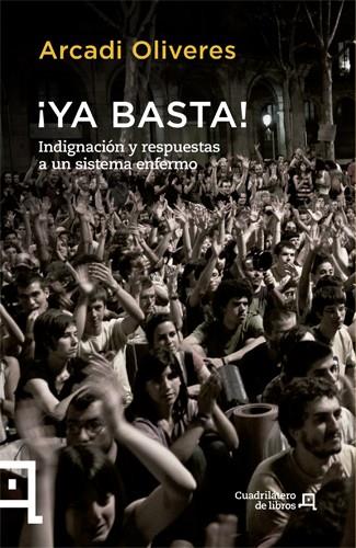 YA BASTA | 9788494003707 | OLIVERES, ARCADI | Llibreria Drac - Librería de Olot | Comprar libros en catalán y castellano online