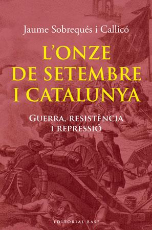 ONZE DE SETEMBRE I CATALUNYA, L' | 9788492437979 | SOBREQUES, JAUME | Llibreria Drac - Llibreria d'Olot | Comprar llibres en català i castellà online