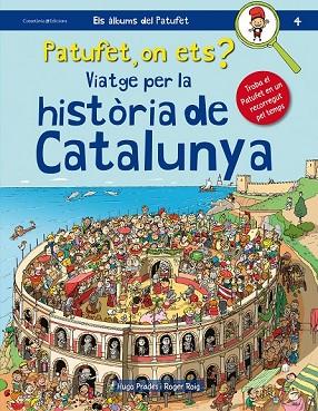 PATUFET, ON ETS? VIATGE PER LA HISTÒRIA DE CATALUNYA | 9788490345948 | ROIG CÉSAR, ROGER | Llibreria Drac - Llibreria d'Olot | Comprar llibres en català i castellà online