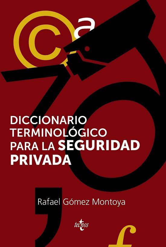 DICCIONARIO TERMINOLÓGICO PARA LA SEGURIDAD PRIVADA | 9788430962754 | GÓMEZ MONTOYA, RAFAEL | Llibreria Drac - Llibreria d'Olot | Comprar llibres en català i castellà online