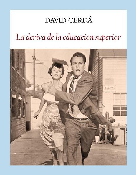 DERIVA DE LA EDUCACIÓN SUPERIOR, LA | 9788494712975 | CERDÁ, DAVID | Llibreria Drac - Librería de Olot | Comprar libros en catalán y castellano online