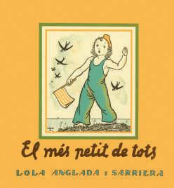 MÉS PETIT DE TOTS, EL | 9788412270495 | ANGLADA, LOLA | Llibreria Drac - Librería de Olot | Comprar libros en catalán y castellano online