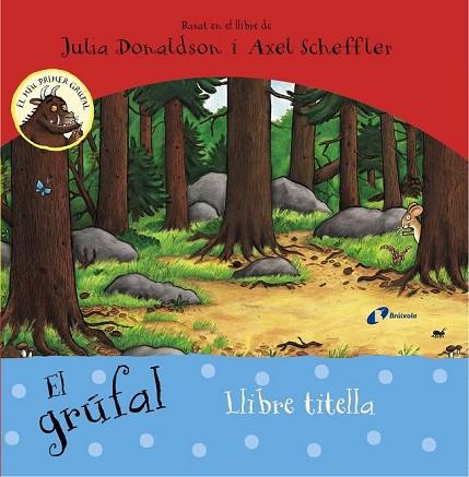 GRÚFAL, EL. LLIBRE TITELLA | 9788499067438 | DONALDSON, JULIA | Llibreria Drac - Llibreria d'Olot | Comprar llibres en català i castellà online