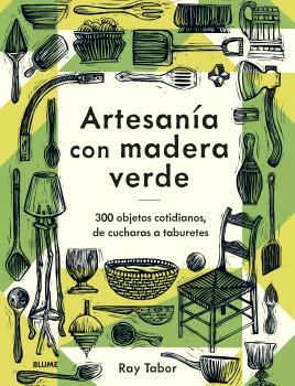 ARTESANÍA CON MADERA VERDE | 9788419785886 | TABOR, RAY | Llibreria Drac - Llibreria d'Olot | Comprar llibres en català i castellà online