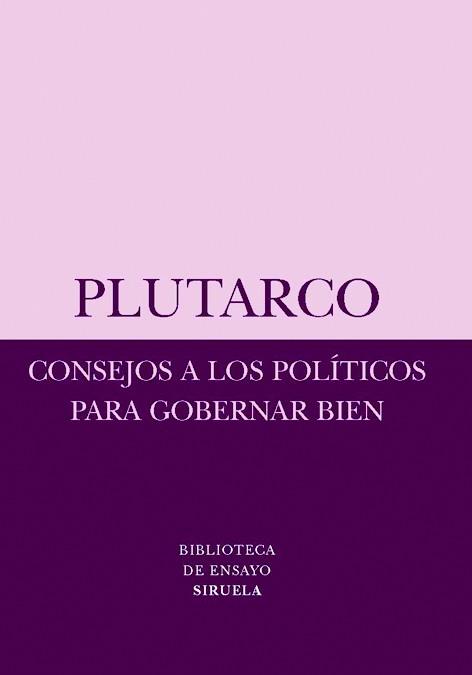 CONSEJOS A LOS POLITICOS PARA GOBERNAR BIEN | 9788498412611 | PLUTARCO | Llibreria Drac - Librería de Olot | Comprar libros en catalán y castellano online
