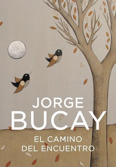 CAMINO DEL ENCUENTRO, EL | 9788425337871 | BUCAY, JORGE | Llibreria Drac - Llibreria d'Olot | Comprar llibres en català i castellà online