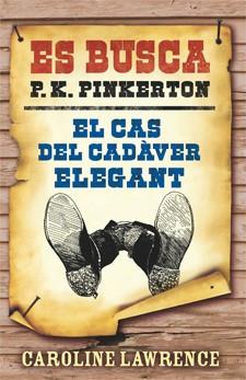 CAS DEL CADAVER ELEGANT, EL (ES BUSCA PK PINKERTON Nº2) | 9788424646271 | LAWRENCE, CAROLINE | Llibreria Drac - Librería de Olot | Comprar libros en catalán y castellano online