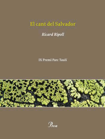 CANT DEL SALVADOR, EL (IX PREMI PARC TAULI) | 9788484370642 | RIPOLL, RICARD | Llibreria Drac - Librería de Olot | Comprar libros en catalán y castellano online