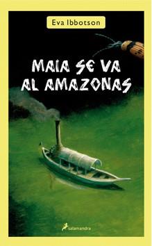 MAIA SE VA AL AMAZONAS | 9788498384116 | IBBOTSON, EVA | Llibreria Drac - Librería de Olot | Comprar libros en catalán y castellano online