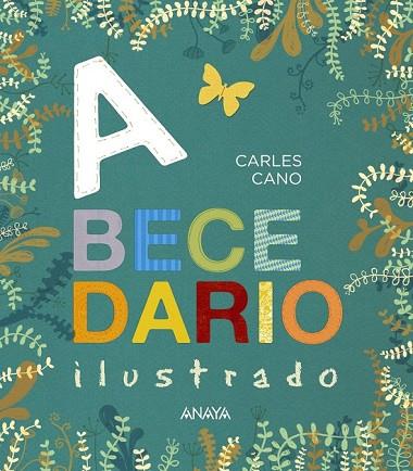 ABECEDARIO ILUSTRADO | 9788469808542 | CANO, CARLES | Llibreria Drac - Librería de Olot | Comprar libros en catalán y castellano online