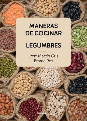 MANERAS DE COCINAR LEGUMBRES | 9788416895465 | MARTÍN, JOSE; ROS, EMMA | Llibreria Drac - Llibreria d'Olot | Comprar llibres en català i castellà online