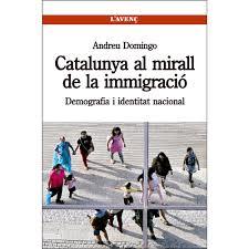 CATALUNYA AL MIRALL DE LA IMMIGRACIÓ | 9788488839817 | DOMINGO, ANDREU | Llibreria Drac - Librería de Olot | Comprar libros en catalán y castellano online