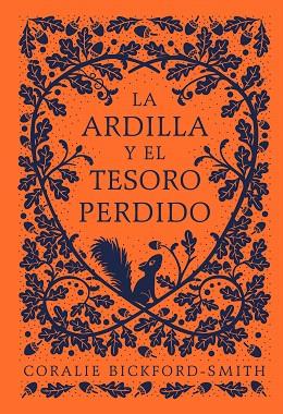 ARDILLA Y EL TESORO PERDIDO, LA | 9788418050725 | BICKFORD-SMITH, CORALIE | Llibreria Drac - Librería de Olot | Comprar libros en catalán y castellano online