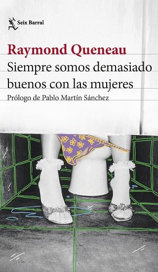 SIEMPRE SOMOS DEMASIADO BUENOS CON LAS MUJERES | 9788432241550 | QUENEAU, RAYMOND | Llibreria Drac - Llibreria d'Olot | Comprar llibres en català i castellà online
