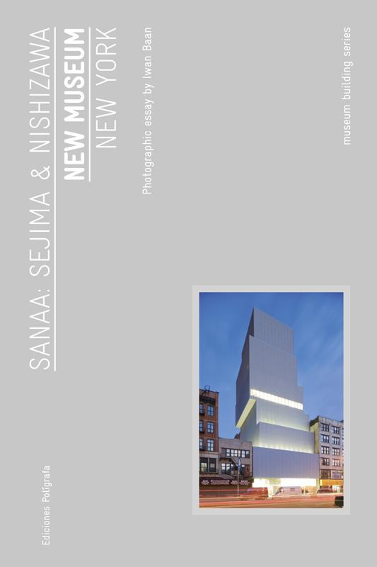 NEW MUSEUM NEW YORK | 9788434312449 | SEJIMA, KAZUYO; NISHIZAWA, RYUE | Llibreria Drac - Llibreria d'Olot | Comprar llibres en català i castellà online