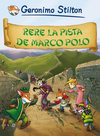 RERE LA PISTA DE MARCO POLO | 9788499321486 | STILTON, GERONIMO | Llibreria Drac - Llibreria d'Olot | Comprar llibres en català i castellà online