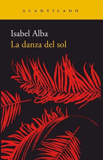 DANZA DEL SOL, LA | 9788417346317 | ALBA RICO, ISABEL | Llibreria Drac - Librería de Olot | Comprar libros en catalán y castellano online
