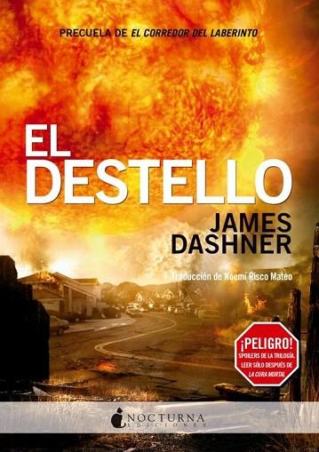 DESTELLO, EL (CORREDOR LABERINTO 4) | 9788494286216 | DASHNER, JAMES | Llibreria Drac - Librería de Olot | Comprar libros en catalán y castellano online