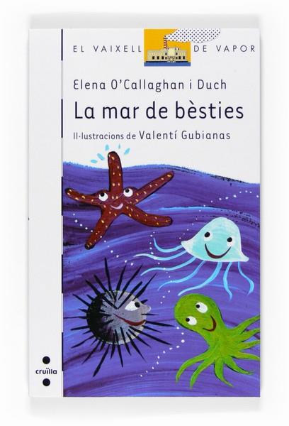 MAR DE BESTIES, LA | 9788466122702 | O'CALLAGHAN I DUCH, ELENA | Llibreria Drac - Llibreria d'Olot | Comprar llibres en català i castellà online