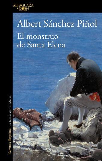 MONSTRUO DE SANTA ELENA, EL | 9788420462080 | SÁNCHEZ PIÑOL, ALBERT | Llibreria Drac - Librería de Olot | Comprar libros en catalán y castellano online