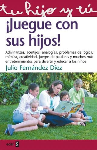 JUEGUE CON SUS HIJOS | 9788441411203 | FERNANDEZ DIEZ, JULIO | Llibreria Drac - Llibreria d'Olot | Comprar llibres en català i castellà online