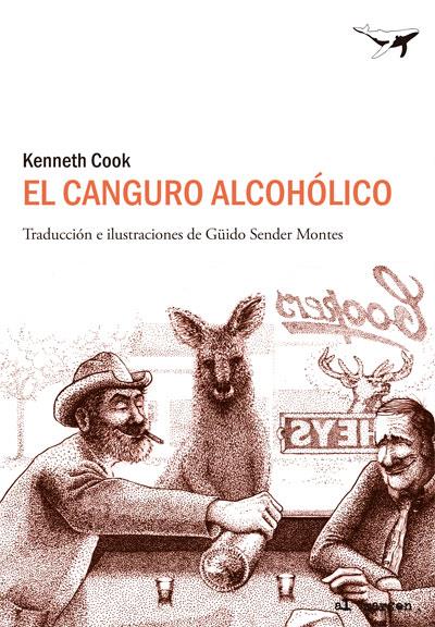 CANGURO ALCOHOLICO, EL | 9788494062742 | COOK, KENNETH | Llibreria Drac - Librería de Olot | Comprar libros en catalán y castellano online