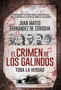 CRIMEN DE LOS GALINDOS, EL: TODA LA VERDAD | 9788418089077 | FERNÁNDEZ DE CÓRDOVA, JUAN MATEO | Llibreria Drac - Llibreria d'Olot | Comprar llibres en català i castellà online