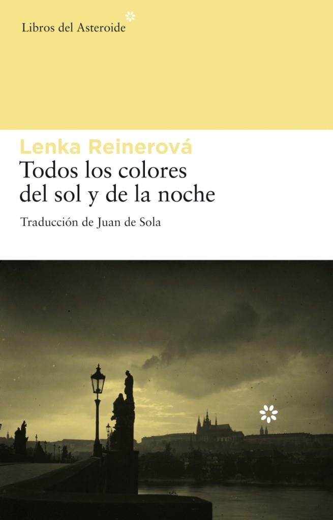TODOS LOS COLORES DEL SOL Y DE LA NOCHE | 9788492663057 | REINEROVA, LENKA | Llibreria Drac - Librería de Olot | Comprar libros en catalán y castellano online