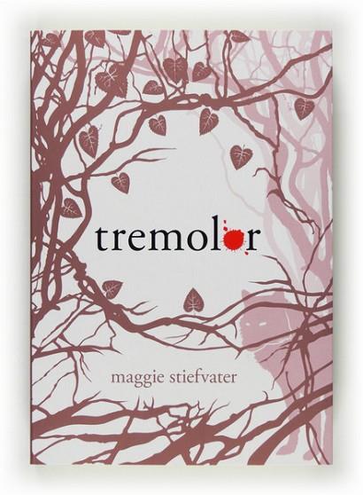 TREMOLOR | 9788466124201 | STIEFVATER, MAGGIE | Llibreria Drac - Llibreria d'Olot | Comprar llibres en català i castellà online