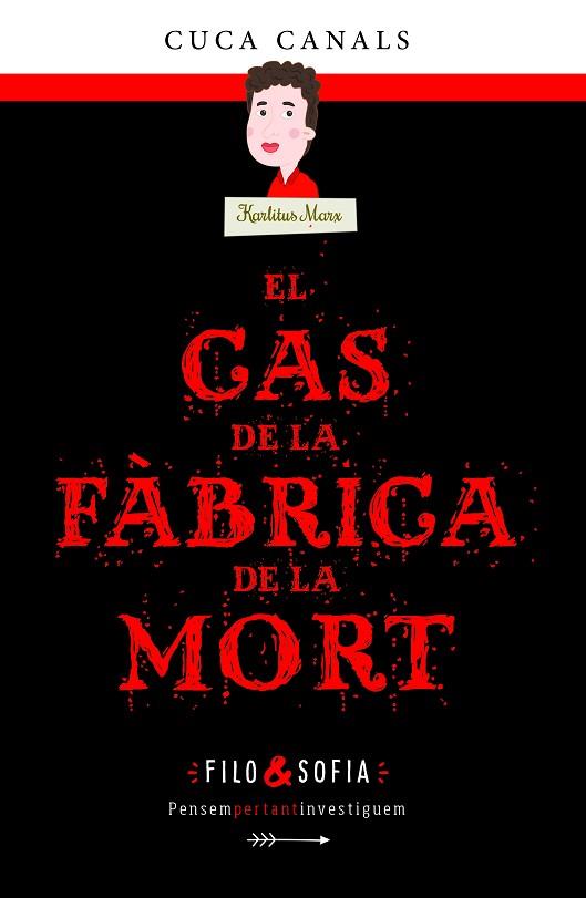 CAS DE LA FÀBRICA DE LA MORT, EL  | 9788468352596 | CANALS, CUCA | Llibreria Drac - Librería de Olot | Comprar libros en catalán y castellano online
