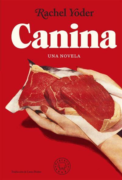 CANINA. UNA NOVELA | 9788419172303 | YODER, RACHEL | Llibreria Drac - Llibreria d'Olot | Comprar llibres en català i castellà online