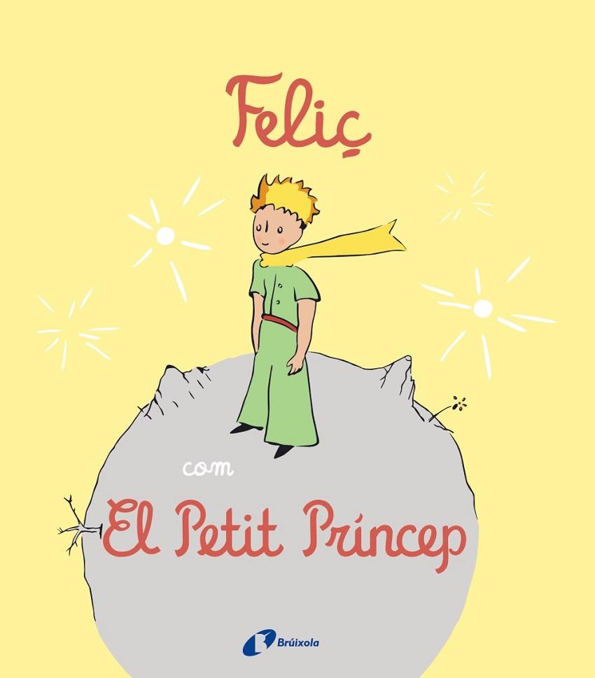 FELIÇ COM EL PETIT PRÍNCEP | 9788413492537 | NIELMAN, LOUISON | Llibreria Drac - Llibreria d'Olot | Comprar llibres en català i castellà online