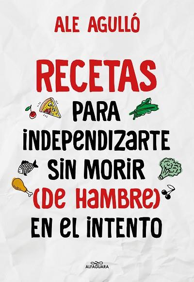 RECETAS PARA INDEPENDIZARTE SIN MORIR (DE HAMBRE) EN EL INTENTO | 9788419191892 | AGULLÓ, ALE | Llibreria Drac - Llibreria d'Olot | Comprar llibres en català i castellà online