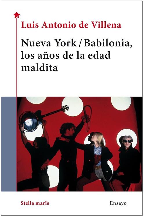 NUEVA YORK / BABILONIA, LOS AÑOS DE LA EDAD MALDITA | 9788416541720 | DE VILLENA, LUIS ANTONIO | Llibreria Drac - Librería de Olot | Comprar libros en catalán y castellano online