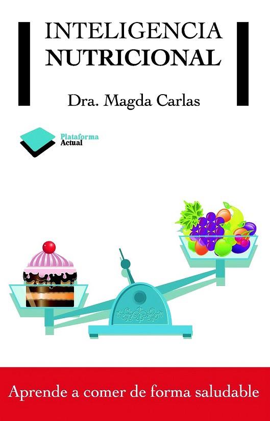 INTELIGENCIA NUTRICIONAL | 9788415115939 | CARLAS, MAGDA | Llibreria Drac - Librería de Olot | Comprar libros en catalán y castellano online