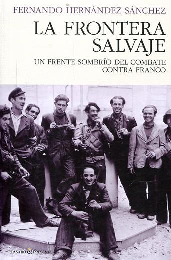 FRONTERA SALVAJE, LA | 9788494820823 | HERNANDEZ SANCHEZ, FERNANDO | Llibreria Drac - Librería de Olot | Comprar libros en catalán y castellano online