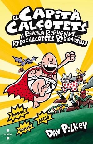 CAPITA CALÇOTETS I LA REVENJA REPUGNANT DELS ROBOCALÇOTOTS RADIOACTIUS, EL (CARTONE 10) | 9788466133821 | PILKEY, DAV | Llibreria Drac - Llibreria d'Olot | Comprar llibres en català i castellà online