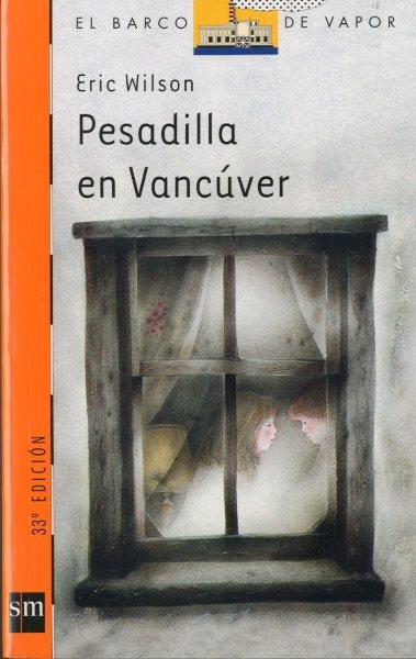 PESADILLA EN VANCUVER | 9788434811386 | WILSON, ERIC | Llibreria Drac - Llibreria d'Olot | Comprar llibres en català i castellà online