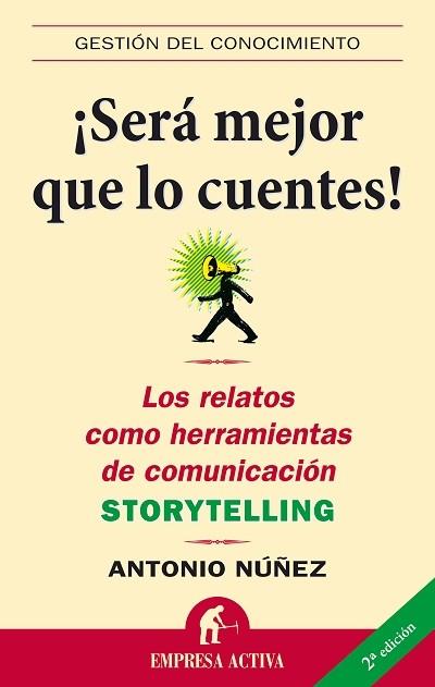 SERA MEJOR QUE LO CUENTES | 9788496627307 | NUÑEZ, ANTONIO | Llibreria Drac - Llibreria d'Olot | Comprar llibres en català i castellà online