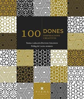 100 DONES, 100 INSPIRACIONS CREATIVES | 9788483309902 | GELONCH, ANTONI | Llibreria Drac - Librería de Olot | Comprar libros en catalán y castellano online