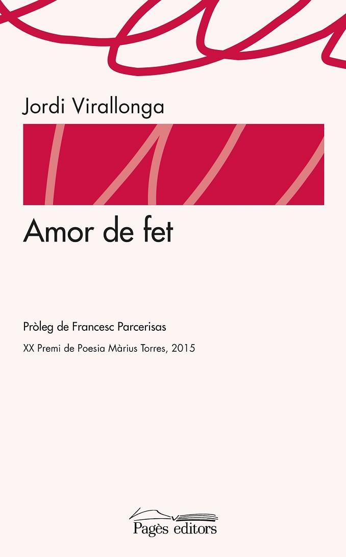 AMOR DE FET | 9788499757902 | VIRALLONGA, JORDI | Llibreria Drac - Librería de Olot | Comprar libros en catalán y castellano online