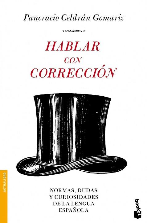 HABLAR CON CORRECCION | 9788484608523 | CELDRAN, PANCRACIO | Llibreria Drac - Librería de Olot | Comprar libros en catalán y castellano online