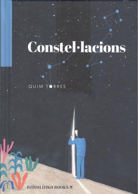 CONSTEL·LACIONS | 9788412080889 | TORRES, QUIM | Llibreria Drac - Librería de Olot | Comprar libros en catalán y castellano online