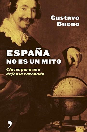 ESPAÑA NO ES UN MITO | 9788484604952 | BUENO, GUSTAVO | Llibreria Drac - Llibreria d'Olot | Comprar llibres en català i castellà online
