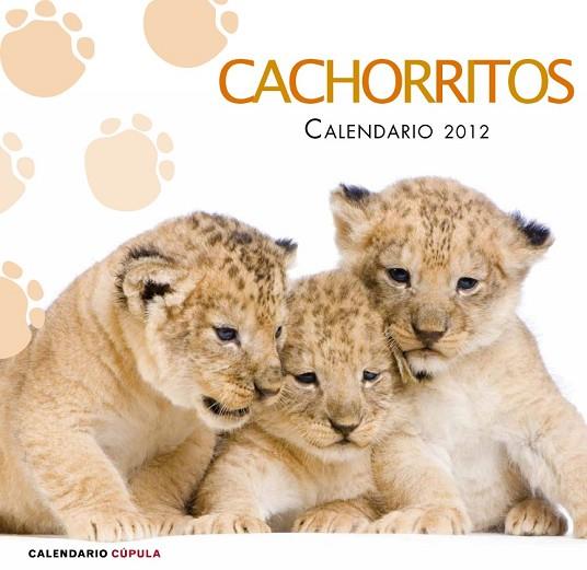 CALENDARI 2012 CACHORRITOS | 9788448069797 | VV.AA. | Llibreria Drac - Llibreria d'Olot | Comprar llibres en català i castellà online
