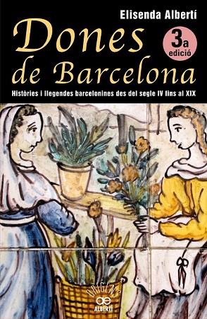 DONES DE BARCELONA | 9788472460928 | ALBERTI, ELISENDA | Llibreria Drac - Librería de Olot | Comprar libros en catalán y castellano online